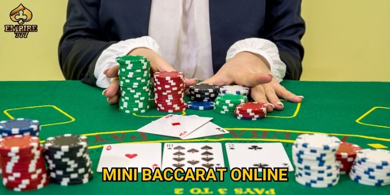 Mini baccarat online có gì hấp dẫn khiến bạn muốn thử ngay tại Empire777? 3 Mini baccarat online có gì hấp dẫn khiến bạn muốn thử ngay tại Empire777?